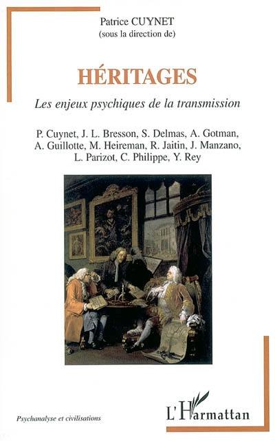 Héritages : les enjeux psychiques de la transmission : actes des IVes journées d'études de l'Association des psychologues de Franche-Comté, Besançon, 18 et 19 novembre 1999