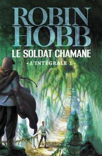 Le soldat chamane : l'intégrale. Vol. 1