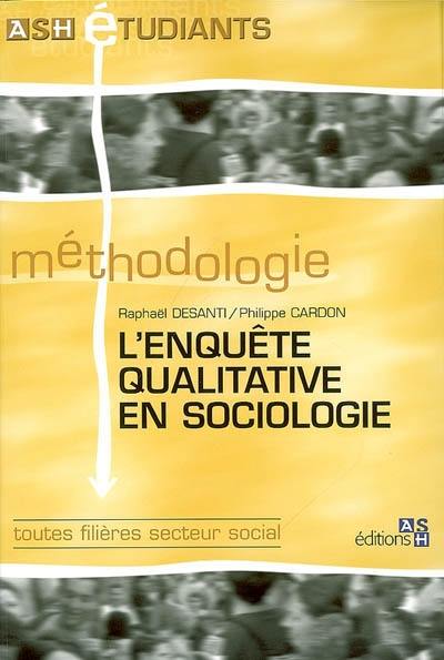 L'enquête qualitative en sociologie : toutes filières secteur social