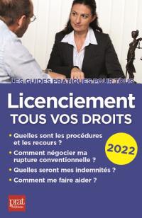 Licenciement, tous vos droits : 2022