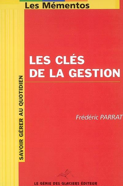 Les clés de la gestion : savoir gérer au quotidien