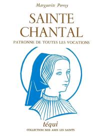 Sainte Chantal, patronne de toutes les vocations