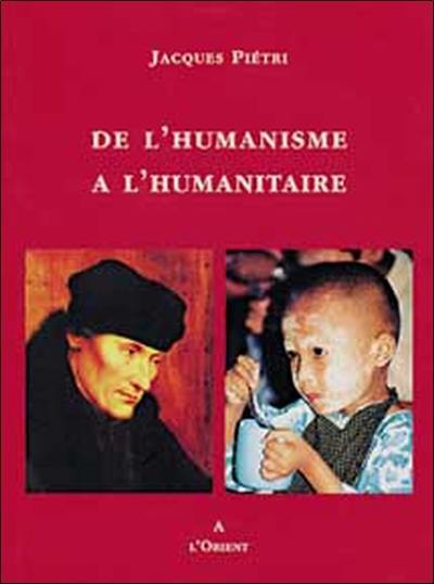 De l'humaniste à l'humanitaire