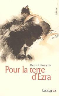 Pour la terre d'Ezra