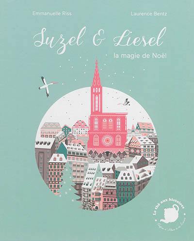 Suzel & Liesel : la magie de Noël