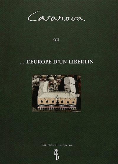 Casanova ou L'Europe d'un libertin