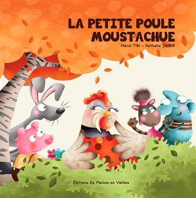 La petite poule moustachue