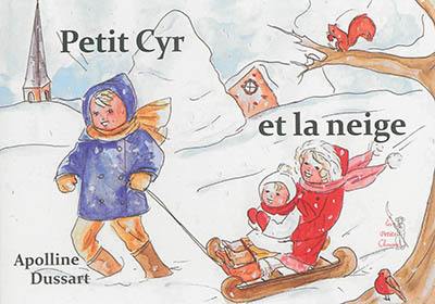 Petit Cyr et la neige