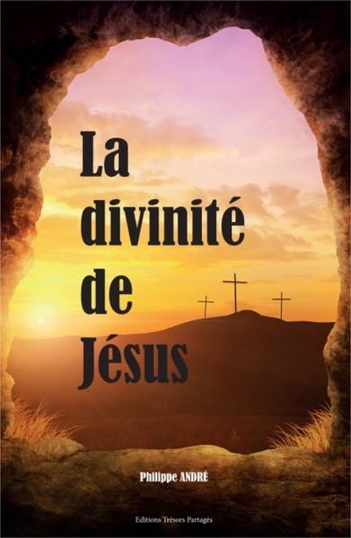 La divinité de Jésus-Christ : fils de Dieu, roi des rois et seigneur des seigneurs