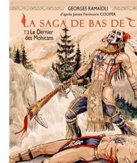 La saga de Bas de Cuir. Vol. 2. Le dernier des Mohicans