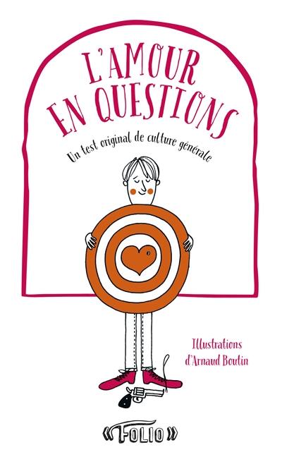 L'amour en questions : un test original de culture générale