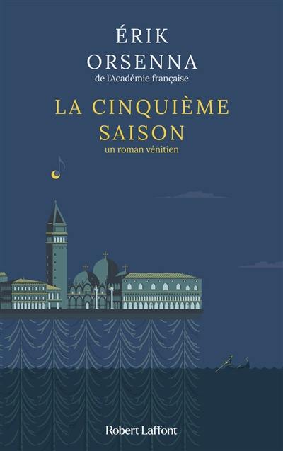 La cinquième saison : un roman vénitien