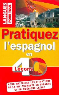 Pratiquez l'espagnol en 40 leçons