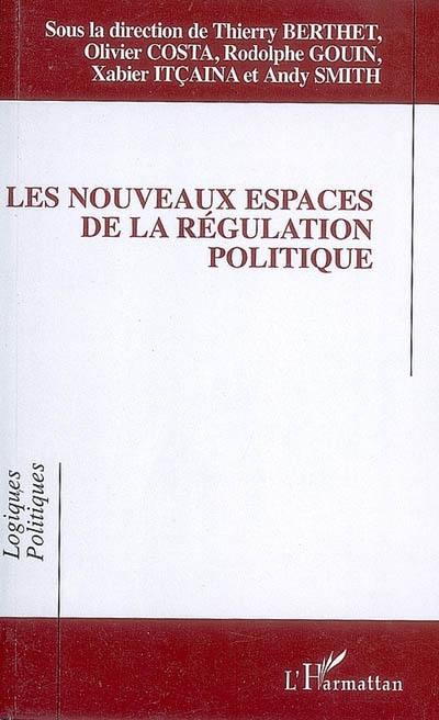 Les nouveaux espaces de la régulation politique