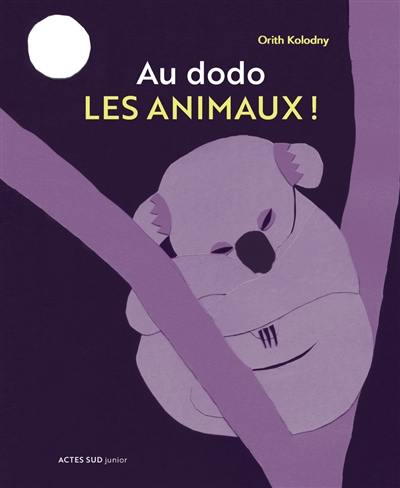 Au dodo les animaux ! : combien de temps et comment dorment les animaux ?