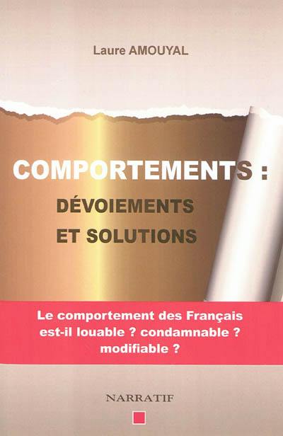 Comportements : dévoiements et solutions : le comportement des Français est-il louable ? Condamnable ? Modifiable ?