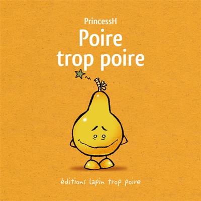 Poire trop poire