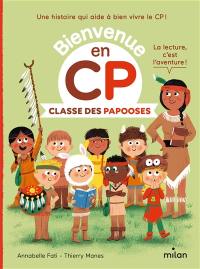 Bienvenue en CP. Classe des papooses