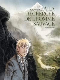 A la recherche de l'homme sauvage