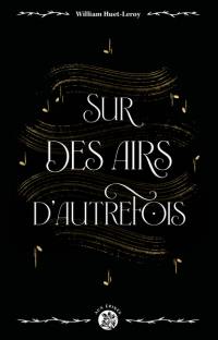 Sur des airs d'autrefois