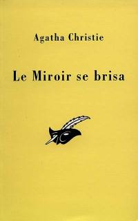 Le miroir se brisa