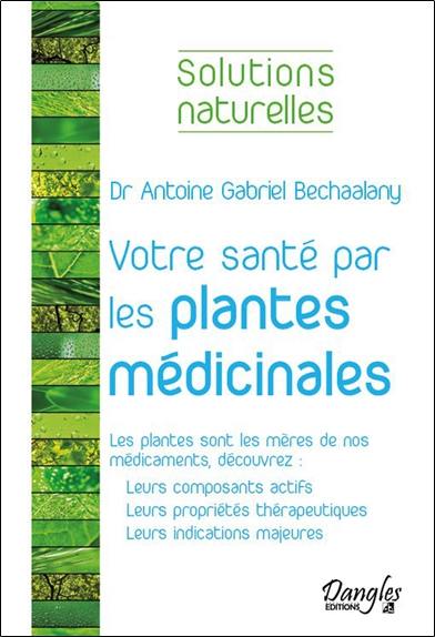 Votre santé par les plantes médicinales