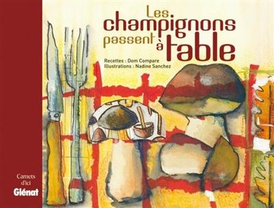 Les champignons passent à table