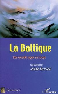 La Baltique : une nouvelle région en Europe