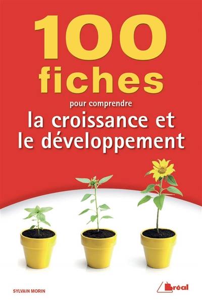 100 fiches pour comprendre la croissance et le développement