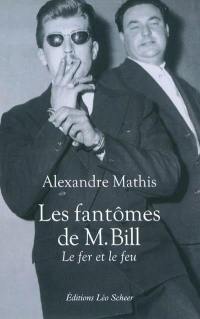 Les fantômes de M. Bill : le fer et le feu