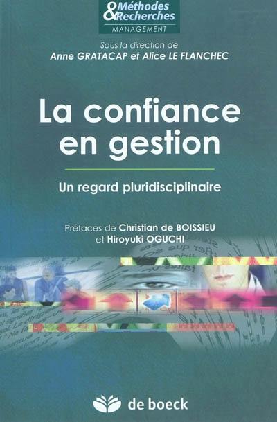 La confiance en gestion : un regard pluridisciplinaire