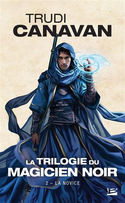 La trilogie du magicien noir. Vol. 2. La novice