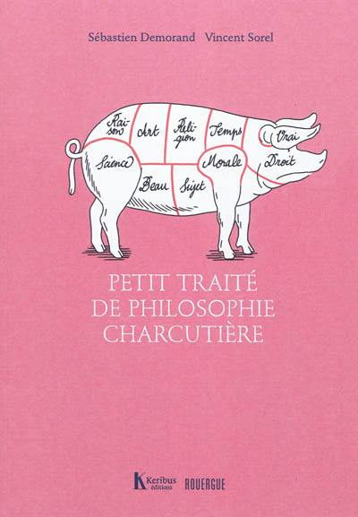 Petit traité de philosophie charcutière