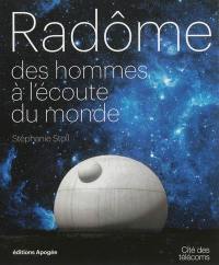 Radôme : des hommes à l'écoute du monde