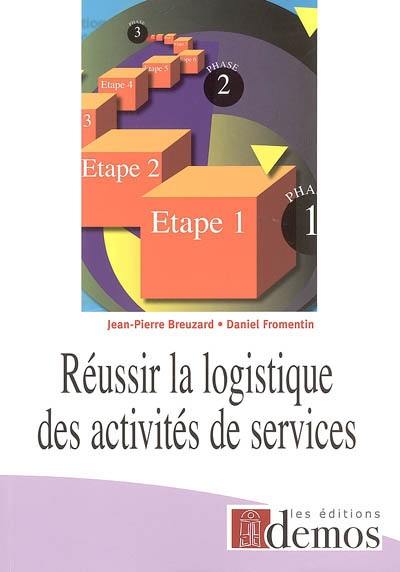 Réussir la logistique des activités de services