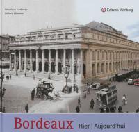 Bordeaux : hier, aujourd'hui