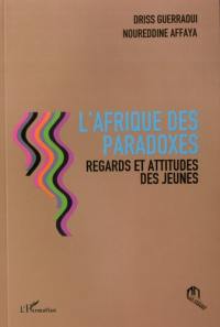 L'Afrique des paradoxes : regards et attitudes des jeunes