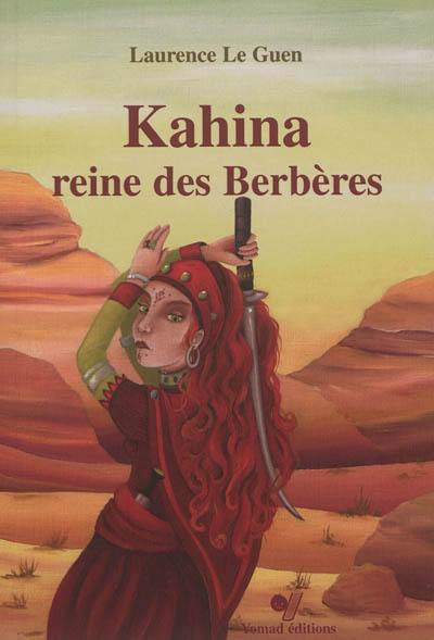 Kahina, reine des Berbères