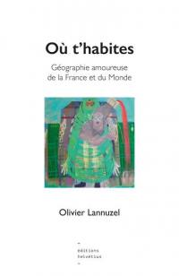 Où t'habites : géographie amoureuse de la France et du monde