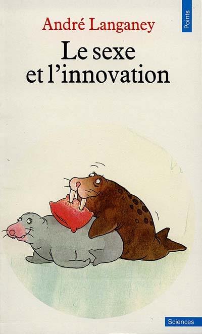 Le Sexe et l'innovation