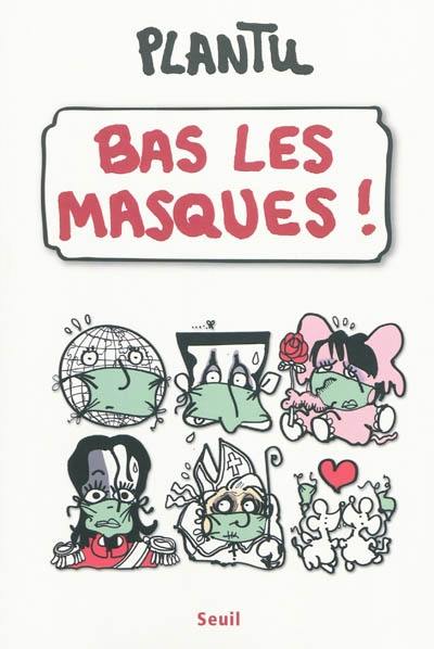 Bas les masques !