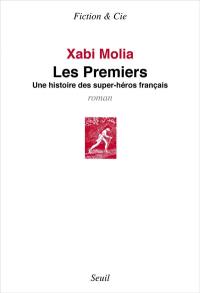 Les premiers : une histoire des super-héros français