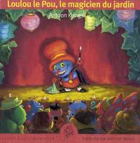 Loulou le pou, le magicien du jardin