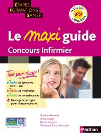 Le maxi guide concours infirmier : nouveau concours IFSI