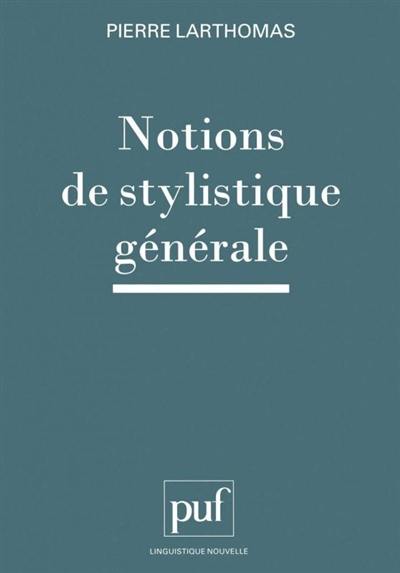 Notions de stylistique générale