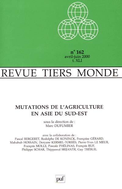 Tiers-monde, n° 162. Les mutations de l'agriculture en Asie du Sud-Est