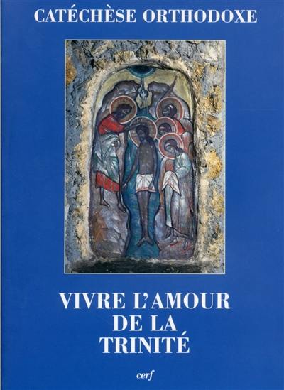 Vivre l'amour de la Trinité