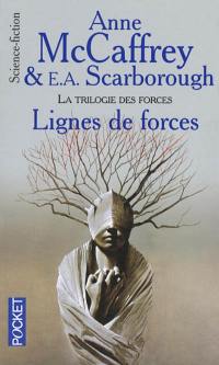 La trilogie des forces. Vol. 1. Lignes de forces