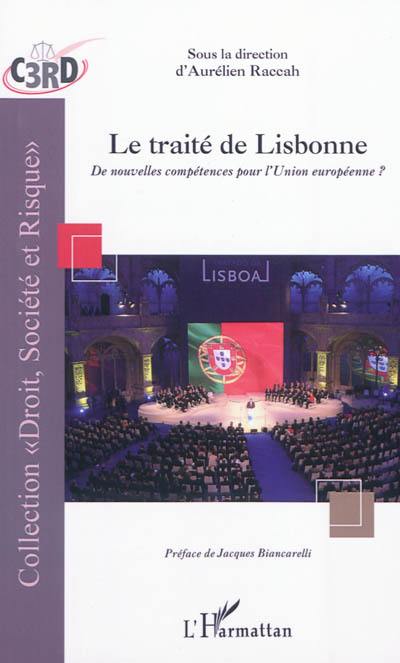 Le traité de Lisbonne : de nouvelles compétences pour l'Union européenne ?