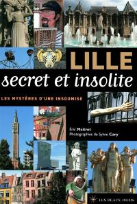 Lille secret et insolite : les mystères d'une insoumise